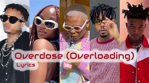 overdose lyrics|overloading lyrics.